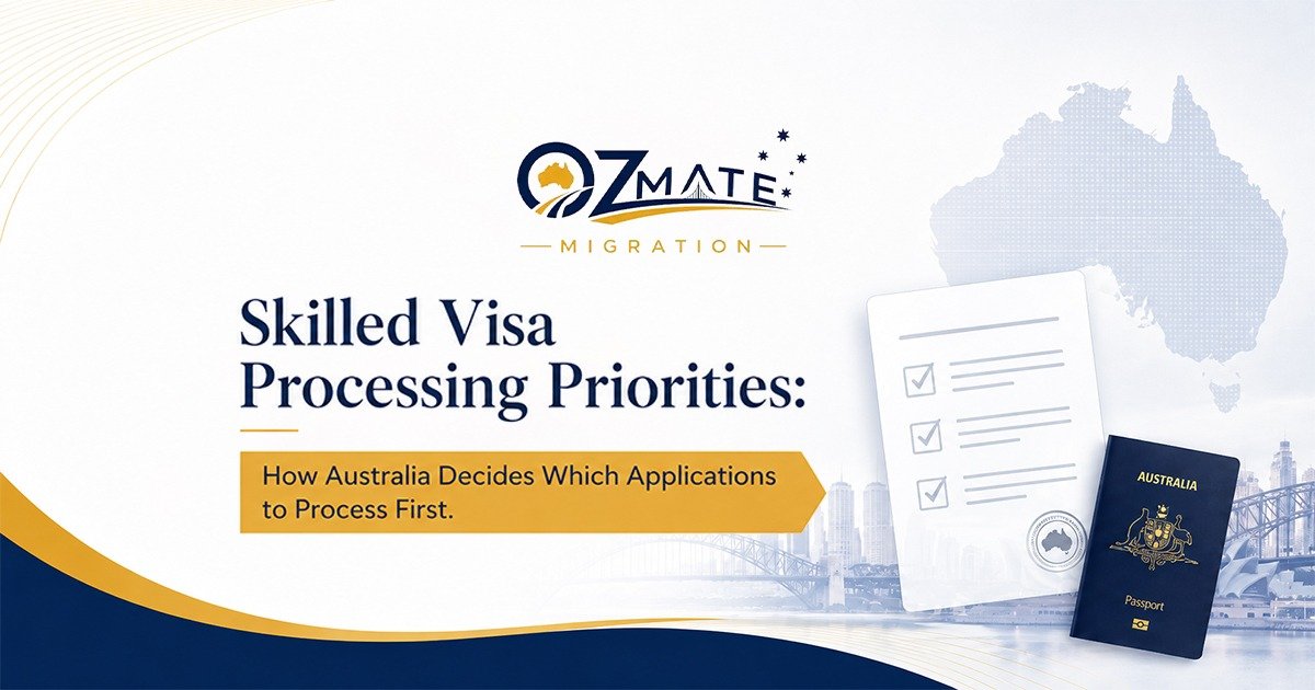 Skilled Visa Processing Priorities Australia